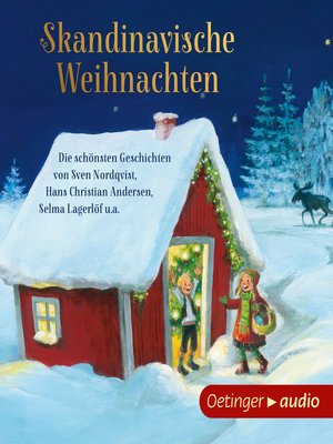 cover image of Skandinavische Weihnachten--Die schönsten Geschichten von Sven Nordqvist, Hans Christian Andersen, Selma Lagerlöf u.a.